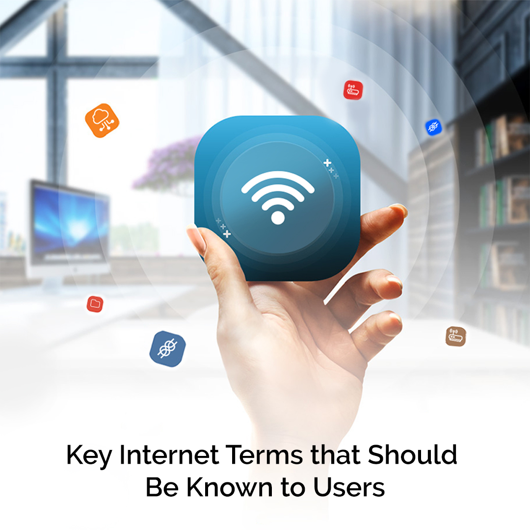 Key Internet Terms that Should Be Known to Users